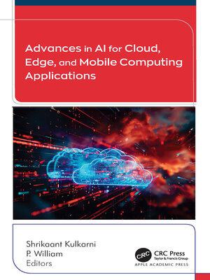 cover image of Advances in AI for Cloud, Edge, and Mobile Computing Applications